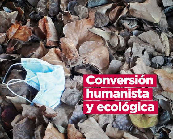 Conversión humanista y ecológica