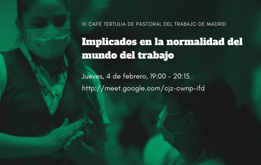 La Pastoral del Trabajo de Madrid debate sobre la “normalidad” en el trabajo
